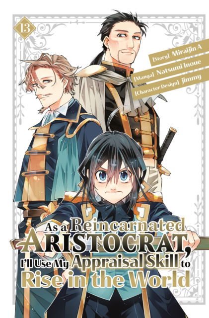 Cover for Natsumi Inoue · As a Reincarnated Aristocrat, I'll Use My Appraisal Skill to Rise in the World 13 (manga) - As a Reincarnated Aristocrat, I'll Use My Appraisal Skill to Rise in the World (Paperback Book) (2025)