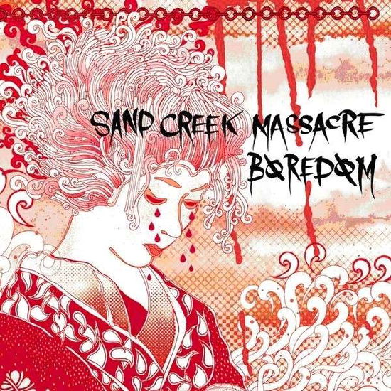 Split - Boredom / Sand Creek Massacre - Musik - SOUND POLLUTION - 0200000026639 - 10. december 2010