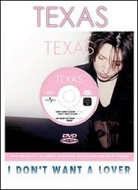 I Don T Want a Lover - Texas - Filmes - UNIVERSAL - 0602498168639 - 18 de março de 2004