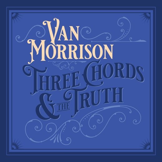 Cover for Van Morrison · Three Chords &amp; The Truth (CD) (2019)