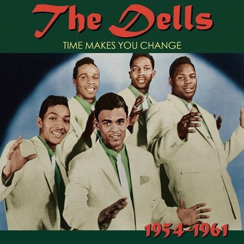 Cover for The Dells · Time Makes You Change 1954-1961 (LP) (2024)