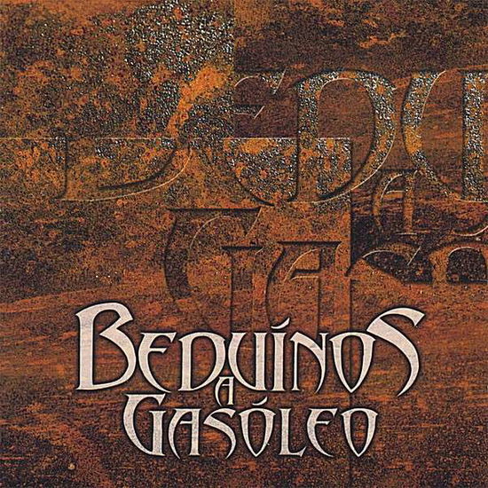 Beduinos a Gasoleo-beduinos a Gasoleo - Beduonos a Gasoleo - Muziek - CDB - 0634479243639 - 23 oktober 2007