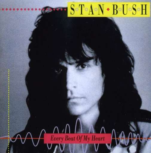 Every Beat of My Heart - Stan Bush - Música - LA RECORDS - 0634479665639 - 1 de novembro de 2007