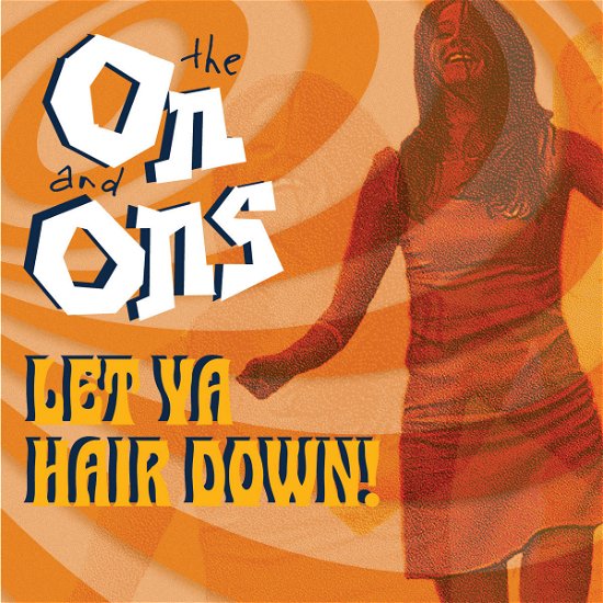 Cover for On &amp; Ons · Let Ya Hair Down! (CD) (2023)