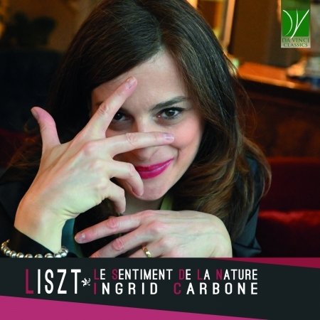 Cover for Ingrid Carbone · Liszt: Le Sentiment De La Nature (Piano Music) (CD) (2021)