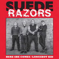 HERE SHE COMES b/w LONGSHOT KID - Suede Razors - Music - PIRATES PRESS RECORDS - 0819162014639 - February 3, 2014