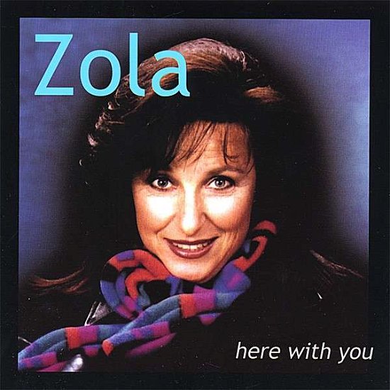 Cover for Zola · Here with You (CD) (2006)