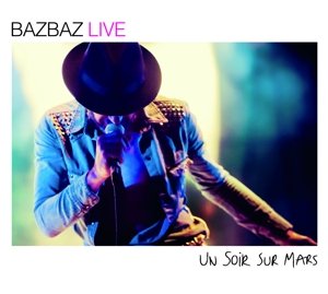 Cover for Bazbaz · Un Soir Sur Mars (CD) (2021)