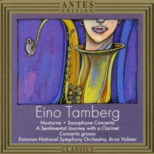 Nocturne Op 90 / Saxophone Cto / Cto Gross Op 5 - Tamberg / Veski / Vavilov / Volmer - Musikk - Antes - 4014513019639 - 17. oktober 2000