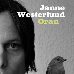 Oran - Janne Westerlund - Musiikki - CODE 7 - 4250137222639 - maanantai 5. marraskuuta 2012