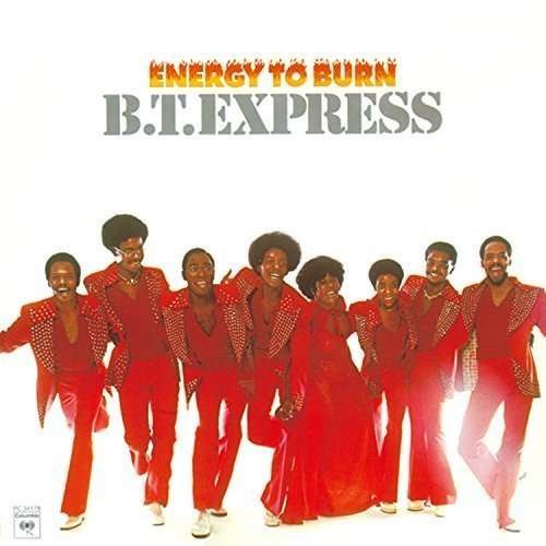Cover for Bt Express · Energy to Burn + 3 (CD) [Bonus Tracks edition] (2016)