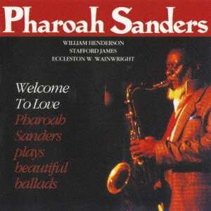 Cover for Pharoah Sanders · Welcome to Love &lt;limited&gt; (CD) [Japan Import edition] (2020)