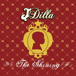 Cover for J Dilla · The Shining (CD) [The 15th Anniversary, Japan Import edition] (2021)