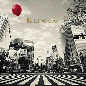 Cover for B`z · Epic Day &lt;limited&gt; (CD) [Japan Import edition] (2015)