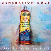 Cover for Generation Dude · Crimes Against Yourself (CD) (2020)
