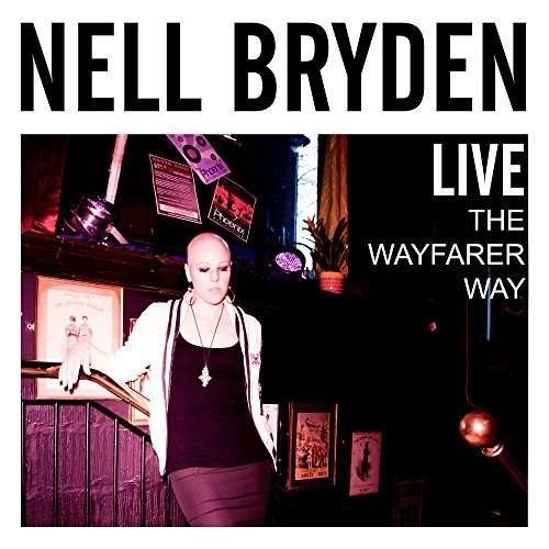 Cover for Nell Bryden · Live - The Wayfarer Way (CD) (2015)