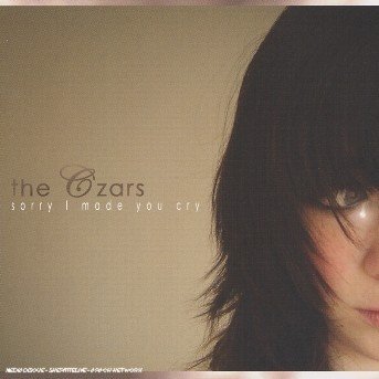 Cover for Czars · Sorry I Made You Cry (CD) (2006)