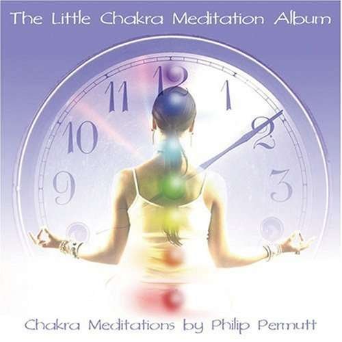 Cover for Philip Permutt · Little Chakra Meditation Album [CD] (CD) (2006)