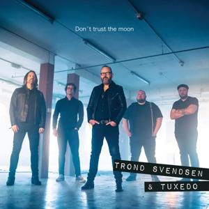 Cover for Svendsen, Trond &amp; Tuxedo · Dont Trust The Moon (CD) (2022)