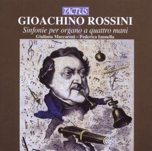 Organ Symphonies for Four Hands - Rossini / Maccaroni / Iannella - Musik - TACTUS - 8007194104639 - 9. februar 2010