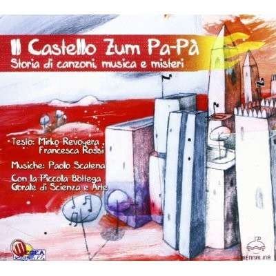 Cover for Picc. Bottega Scienz · Il Castello Zum Pa-pa' (CD) (2011)