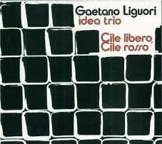 Cover for Gaetano Liguori · Cile Libero, Cile Rosso (CD) (2013)