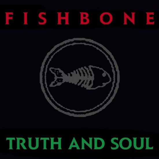 Truth And Soul - Fishbone - Muziek - MUSIC ON CD - 8718627225639 - 6 oktober 2017