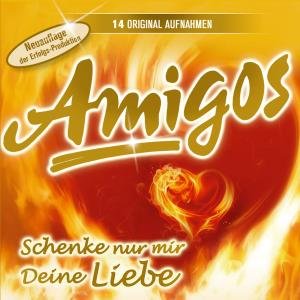 Cover for Amigos · Schenke Nur Mir Deine Liebe (CD) (2009)