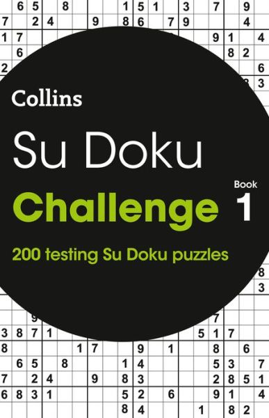 Cover for Collins Puzzles · Su Doku Challenge Book 1: 200 Su Doku Puzzles - Collins Su Doku (Pocketbok) (2018)