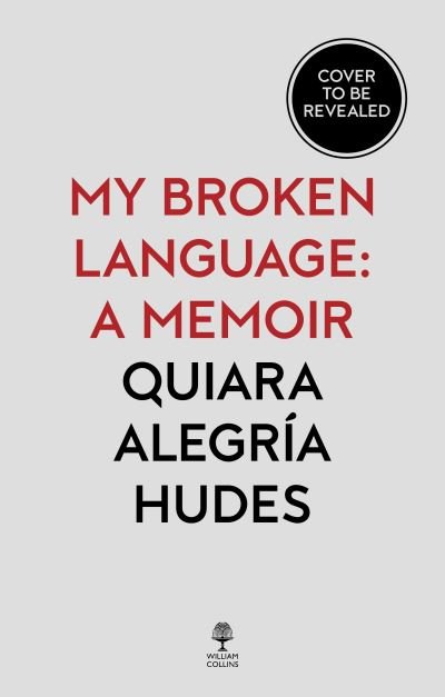 Cover for Quiara Alegria Hudes · My Broken Language (Taschenbuch) (2021)