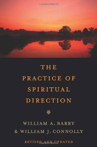 Cover for William A. Barry · The Practice of Spiritual Direction (Paperback Book) [2nd Revised edition] (2009)