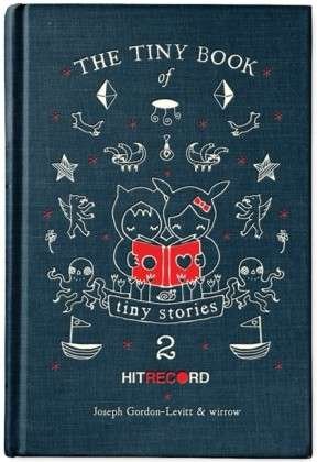 Cover for Joseph Gordon-Levitt · The Tiny Book of Tiny Stories: Volume 2 - The Tiny Book of Tiny Stories (Inbunden Bok) (2012)