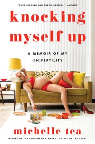 Cover for Michelle Tea · Knocking Myself Up: A Memoir of My (In)Fertility (Taschenbuch) (2023)