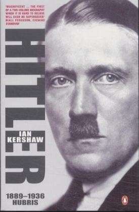 Hitler 1889-1936: Hubris - Ian Kershaw - Books - Penguin Books Ltd - 9780140133639 - October 25, 2001