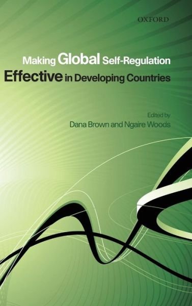 Cover for Brown · Making Global Self-Regulation Effective in Developing Countries (Hardcover Book) (2007)