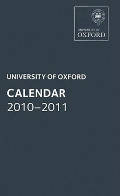 Oxford University Calendar 2010-2011 - Oxford - Książki - Oxford University Press - 9780199586639 - 1 września 2010