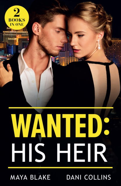 Cover for Maya Blake · Wanted: His Heir: Crowned for His Son (Royals of Cartana) / Hidden Heir, Italian Wife (Paperback Book) (2025)