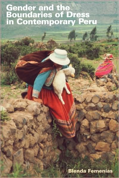 Cover for Blenda Femenias · Gender and the Boundaries of Dress in Contemporary Peru (Paperback Book) (2004)