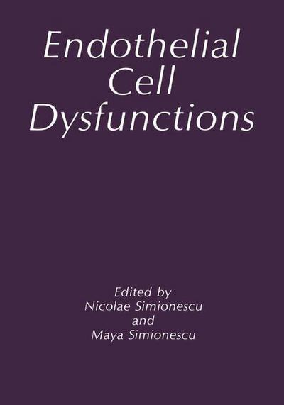 Cover for Simionescu · Endothelial Cell Dysfunctions (Hardcover Book) [1992 edition] (1992)