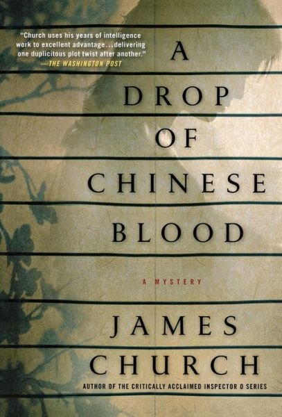 Cover for James Church · A Drop of Chinese Blood (Hardcover Book) (2012)