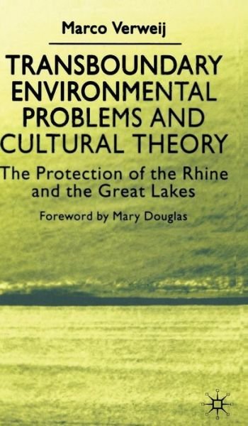 Cover for Na Na · Transboundary Environmental Problems and Cultural Theory: The Protection of the Rhine and the Great Lakes (Hardcover Book) (2000)