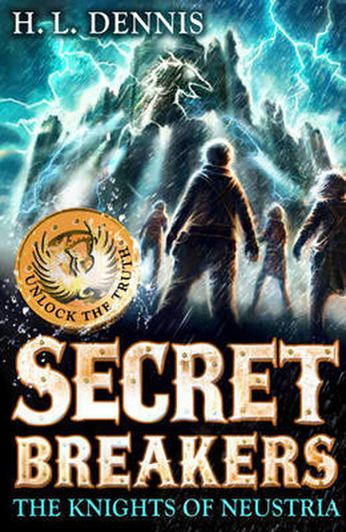 Secret Breakers: The Knights of Neustria: Book 3 - Secret Breakers - H.L. Dennis - Bøger - Hachette Children's Group - 9780340999639 - 2. maj 2013