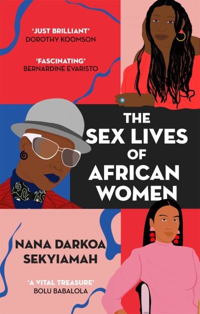 Cover for Nana Darkoa Sekyiamah · The Sex Lives of African Women (Paperback Book) (2022)
