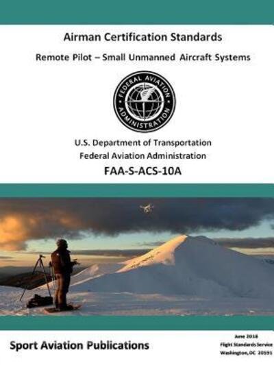 Cover for Federal Aviation Administration · Remote Pilot  Airman Certification Standards (Paperback Bog) (2018)