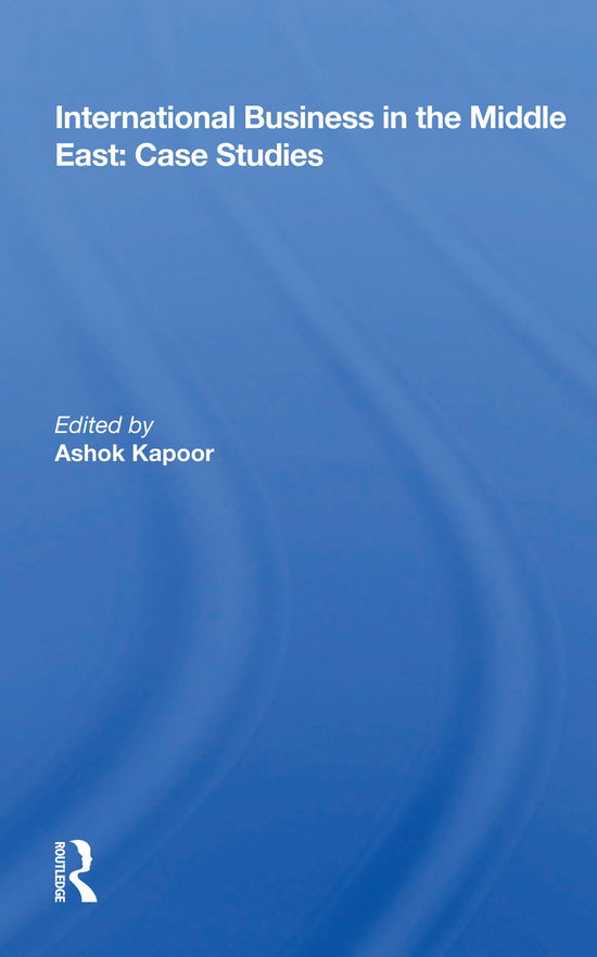 Cover for Ashok Kapoor · International Business In The Middle East: Case Studies (Paperback Book) (2020)