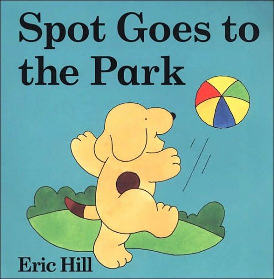 Spot Goes to the Park - Eric Hill - Livros - Putnam Juvenile - 9780399243639 - 17 de março de 2005