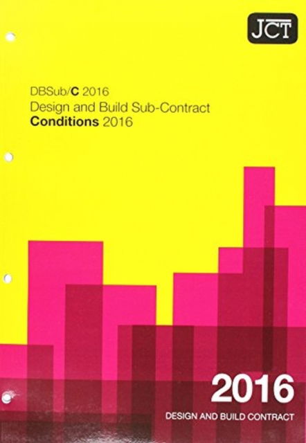 JCT: Design and Build Sub-Contract - Conditions 2016 -  - Livres - Sweet & Maxwell Ltd - 9780414054639 - 30 septembre 2016