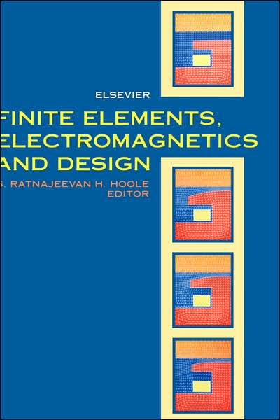 Cover for S R H Hoole · Finite Elements, Electromagnetics and Design (Hardcover Book) (1995)