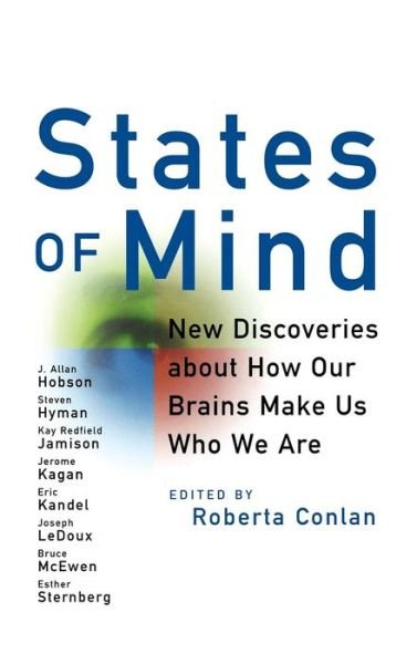 Cover for Roberta Conlon · States of Mind: New Discoveries About How Our Brains Make Us Who We Are (Hardcover Book) (1999)
