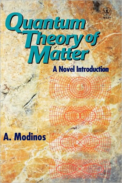 Cover for Modinos, A. (National Technical University of Athens, Greece) · Quantum Theory of Matter: A Novel Introduction (Hardcover Book) (1996)